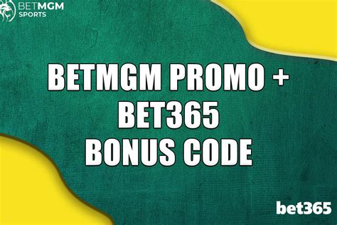BetMGM Promo + Bet365 Bonus Code: Get $2.5K Bonus for Mast.